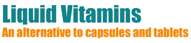 Liquid vitamins alternative to capsules and tablets
