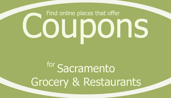 find Sacramento coupons for grocery and restaurants